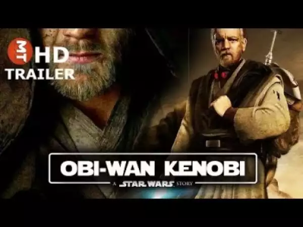 Video: KENOBI: A Star Wars Story (2019) Teaser Trailer Movie HD [Fan-Made]